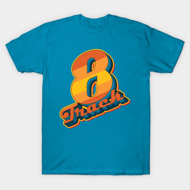 8 Track FOREVER T-Shirt by Adatude